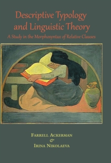 Descriptive Typology and Linguistic Theory : A Study in the Morphology of Relative Clauses