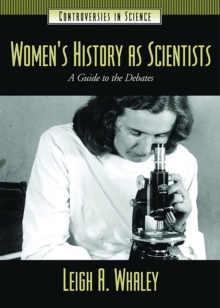 Women's History as Scientists : A Guide to the Debates