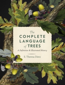 The Complete Language of Trees : A Definitive and Illustrated History Volume 12