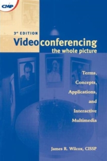 Videoconferencing : The Whole Picture