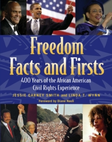 Freedom Facts and Firsts : 400 Years of the African American Civil Rights Experience