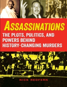 Assassinations : The Plots, Politics, and Powers behind History-Changing Murders