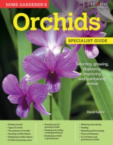 Home Gardener's Orchids : Selecting, growing, displaying, improving and maintaining orchids