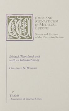 Women and Monasticism in Medieval Europe : Sisters and Patrons of the Cistercian Reform