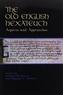 The Old English Hexateuch : Aspects and Approaches