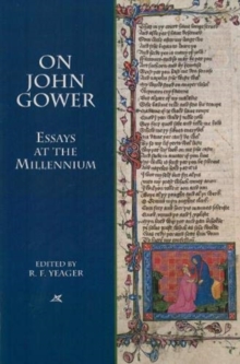 On John Gower : Essays at the Millennium