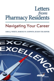 Letters from Pharmacy Residents : Navigating Your Career