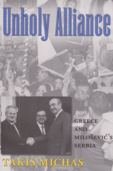 Unholy Alliance : Greece and Serbia in the Nineties