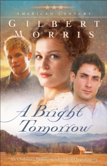 A Bright Tomorrow (American Century Book #1) : A Novel
