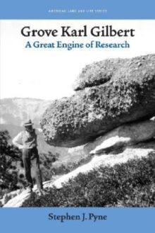 Grove Karl Gilbert : A Great Engine of Research