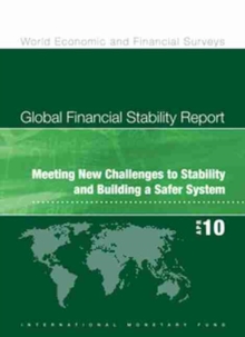 Global Financial Stability Report, April 2010 : Meeting New Challenges to Stability and Building a Safer System