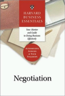 Negotiation : Your Mentor and Guide to Doing Business Effectively