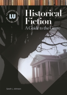 Historical Fiction : A Guide to the Genre