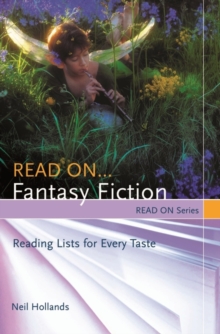 Read On…Fantasy Fiction : Reading Lists for Every Taste