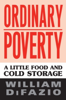 Ordinary Poverty : A Little Food and Cold Storage