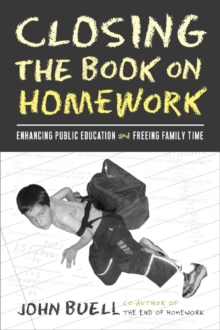 Closing The Book On Homework : Enhancing Public Education