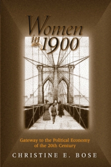 Women in 1900 : Gateway to the Political Economy of the 20th Century