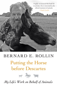 Putting the Horse before Descartes : My Life's Work on Behalf of Animals