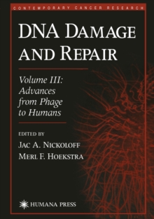 DNA Damage and Repair : Advances from Phage to Humans