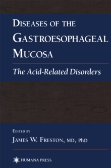 Diseases of the Gastroesophageal Mucosa : The Acid-Related Disorders