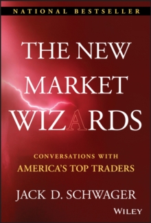 The New Market Wizards : Conversations with America's Top Traders