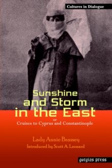 Sunshine and Storm in the East, or Cruises to Cyprus and Constantinople : New Introduction by Scott A. Leonard