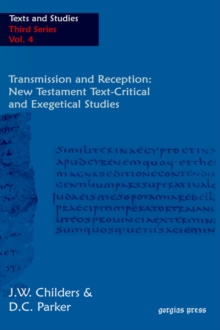 Transmission and Reception : New Testament Text-Critical and Exegetical Studies