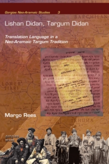 Lishan Didan, Targum Didan : Translation Language in a Neo-Aramaic Targum Tradition