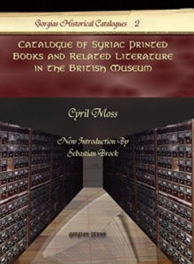 Catalogue of Syriac Printed Books and Related Literature in the British Museum
