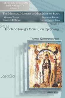 Jacob of Sarug's Homily on Epiphany : Metrical Homilies of Mar Jacob of Sarug