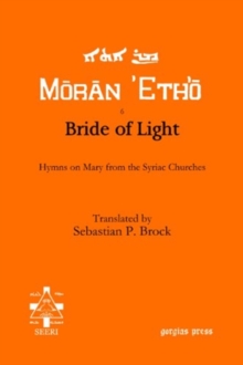 Bride of Light : Hymns on Mary from the Syriac Churches