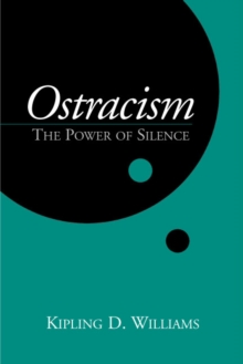Ostracism : The Power of Silence