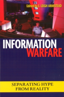 Information Warfare : Separating Hype from Reality