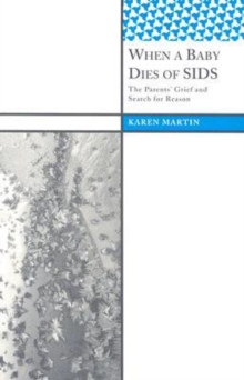 When a Baby Dies of SIDS : The Parents’ Grief and Search for Reason