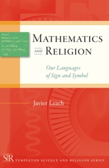 Mathematics and Religion : Our Languages of Sign and Symbol