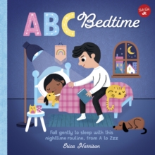 ABC for Me: ABC Bedtime : Fall gently to sleep with this nighttime routine, from A to Zzz Volume 11