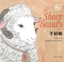 The Sheep Beauty : A Story in English and Chinese (Stories of the Chinese Zodiac)