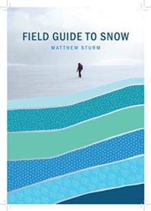 A Field Guide to Snow