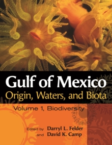 Gulf of Mexico Origin, Waters, and Biota : Volume I, Biodiversity