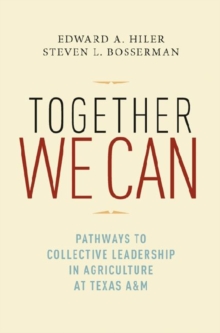 Together We Can : Pathways to Collective Leadership in Agriculture at Texas A&M