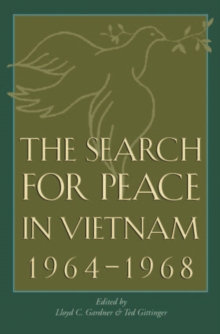The Search for Peace in Vietnam, 1964-1968
