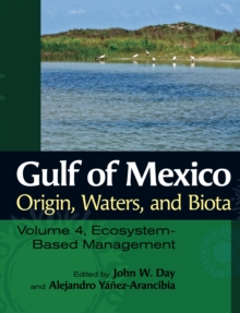 Gulf of Mexico Origin, Waters, and Biota : Volume 4, Ecosystem-Based Management