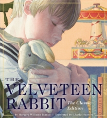 The Velveteen Rabbit Oversized Padded Board Book : The Classic Edition