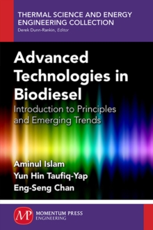 Advanced Technologies In Biodiesel : Introduction to Principles and Emerging Trend