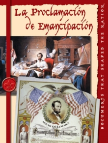 La proclama de emancipacion : The Emancipation Proclomation