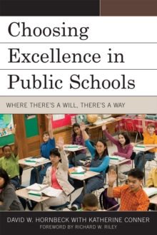 Choosing Excellence in Public Schools : Where There's a Will, There's a Way