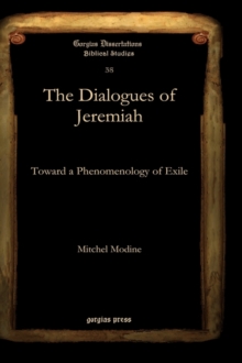 The Dialogues of Jeremiah : Toward a Phenomenology of Exile