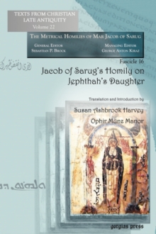 Jacob of Sarug's Homily on Jephthah's Daughter : Metrical Homilies of Mar Jacob of Sarug