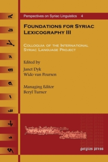 Foundations for Syriac Lexicography III : Colloquia of the International Syriac Language Project