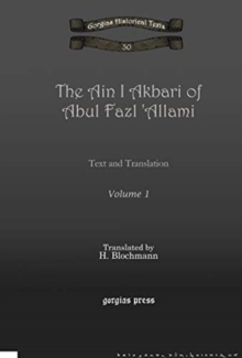 The Ain I Akbari of Abul Fazl 'Allami (Vol 1) : Text and Translation